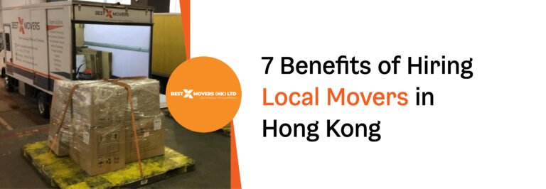 7 Benefits of Hiring Local Movers in Hong Kong