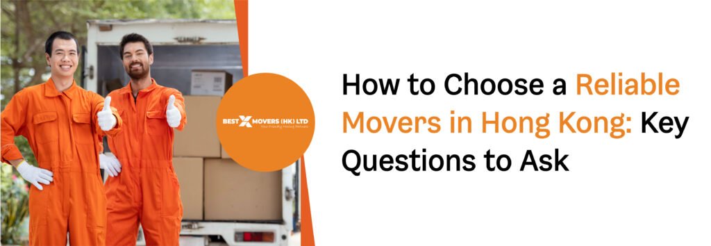 Reliable Movers in Hong Kong