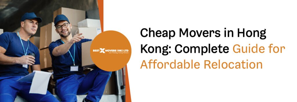 Cheap Movers in Hong Kong