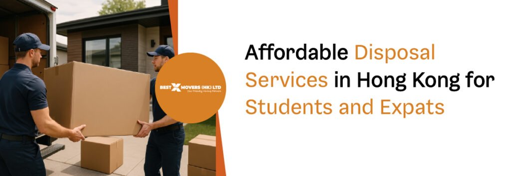 Affordable Disposal Services in Hong Kong