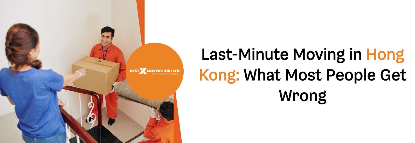 Last Minute Moving in Hong Kong